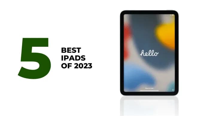 Thumbnail image of a blog about 5 Best iPads of 2023