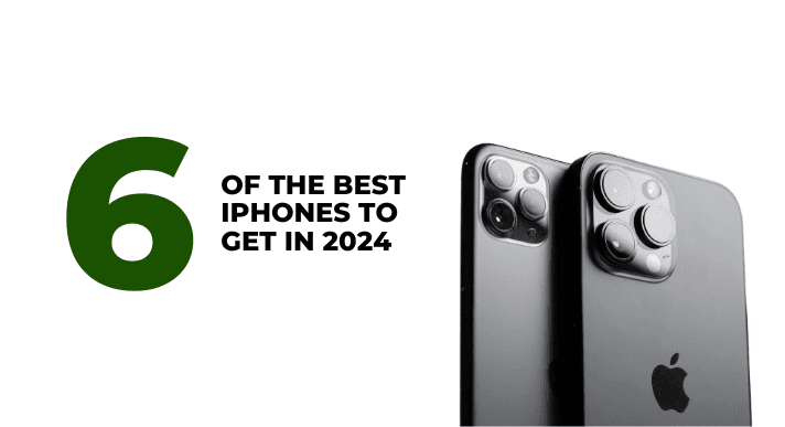 A thumbnail image of a blog about 6 best iPhones in 2024 which second hand iPhone should you buy