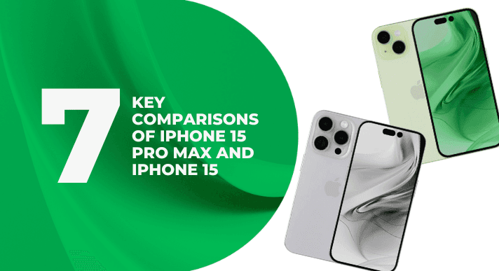 A thumbnail image of a blog about 7 key comparisons of iPhone 15 Pro Max and iPhone 15