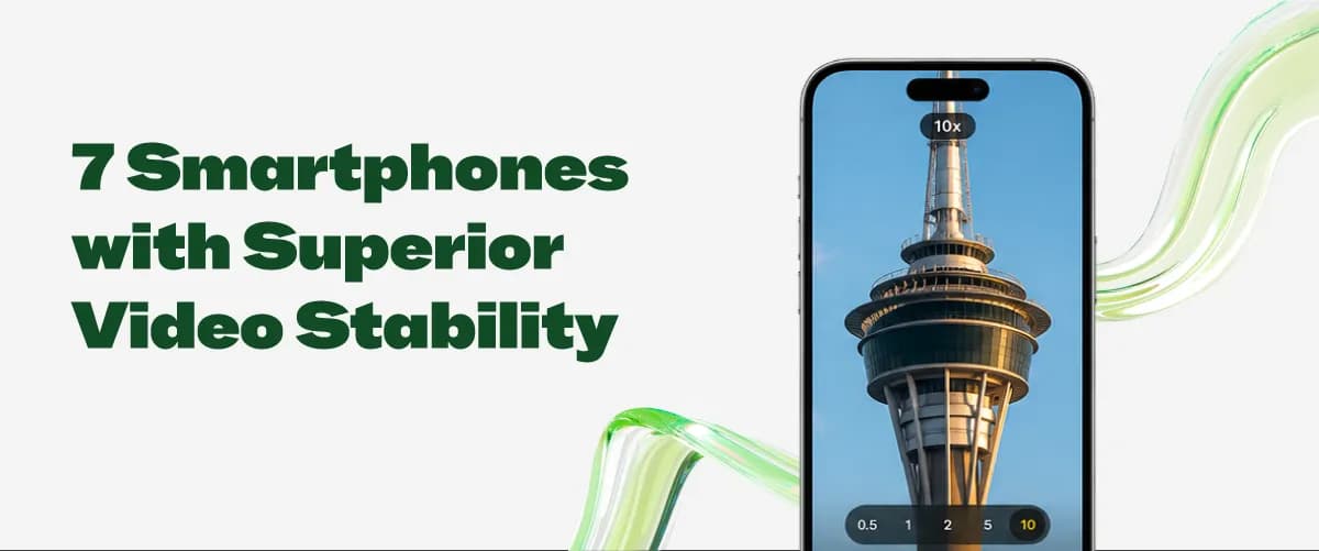 Thumbnail image of a blog about 7 smartphones with superior video stability and zooming features