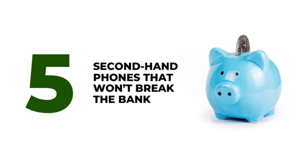 5 Second-Hand Phones That Won't Break the Bank - Under Php 20,000 - CompAsia