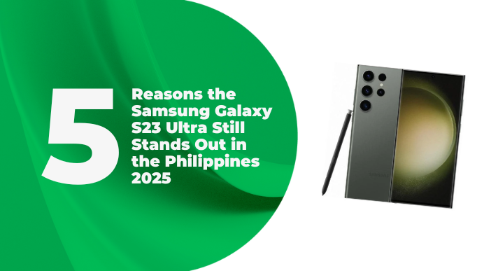 A thumbnail image of an article about 5 Reasons the Samsung Galaxy S23 Ultra Still Stands Out in the Philippines