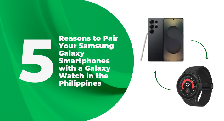 A thumbnail image of an article about 5 Reasons to Pair Your Samsung Galaxy Smartphones with a Galaxy Watch in the Philippines