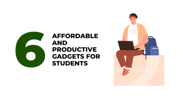 6 affordable and productive gadgets for students - CompAsia