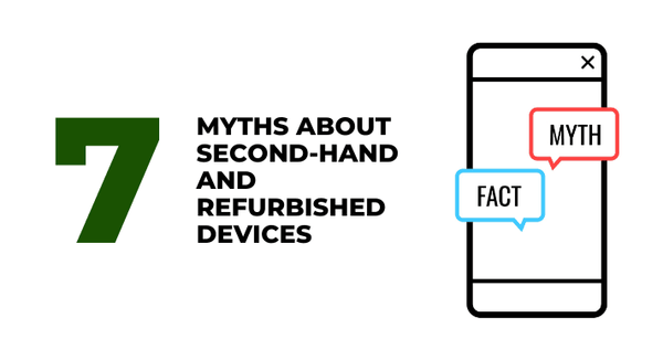 7 Myths About Second-Hand and Refurbished Devices _CompAsia Philippines