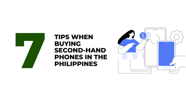 7 Tips When Buying Second Hand Phones in the Philippines - CompAsia