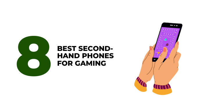 8 Best Second-Hand Phones for Gaming - CompAsia