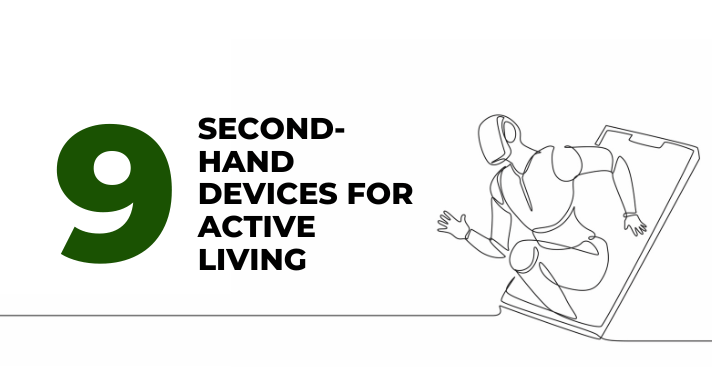 9 Second-Hand Devices for Active Living - CompAsia