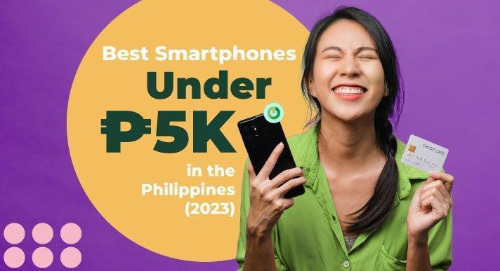 Best Smartphones Under ₱5K in the Philippines (2023) _CompAsia Philippines